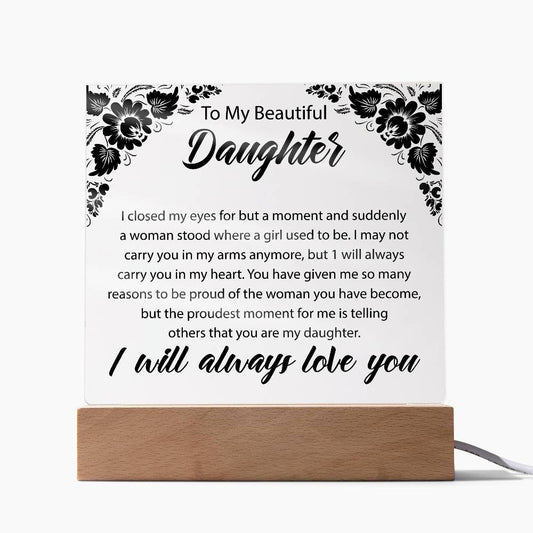 To My Beautiful Daughter | Printed Square Acrylic Plaque