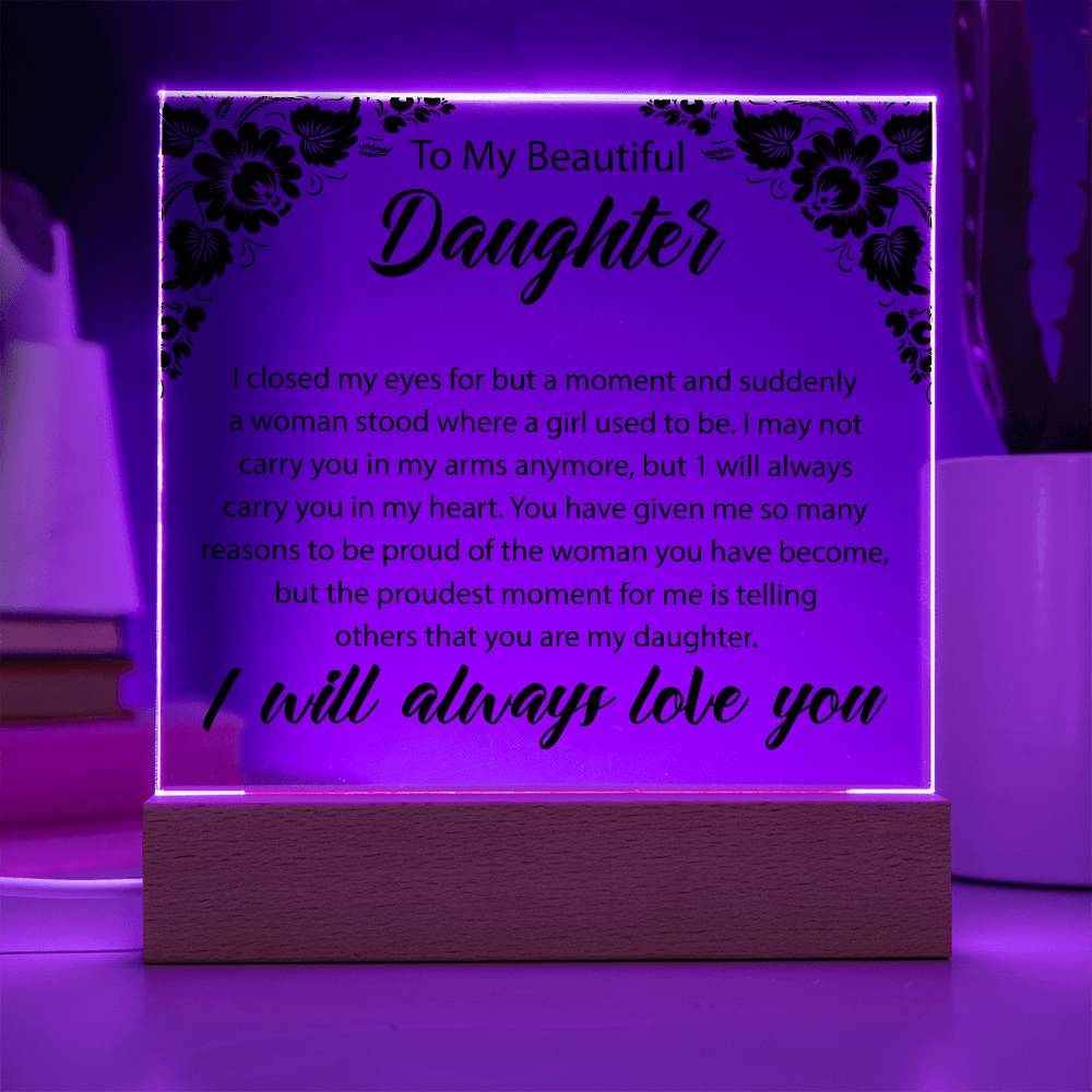 To My Beautiful Daughter | Printed Square Acrylic Plaque