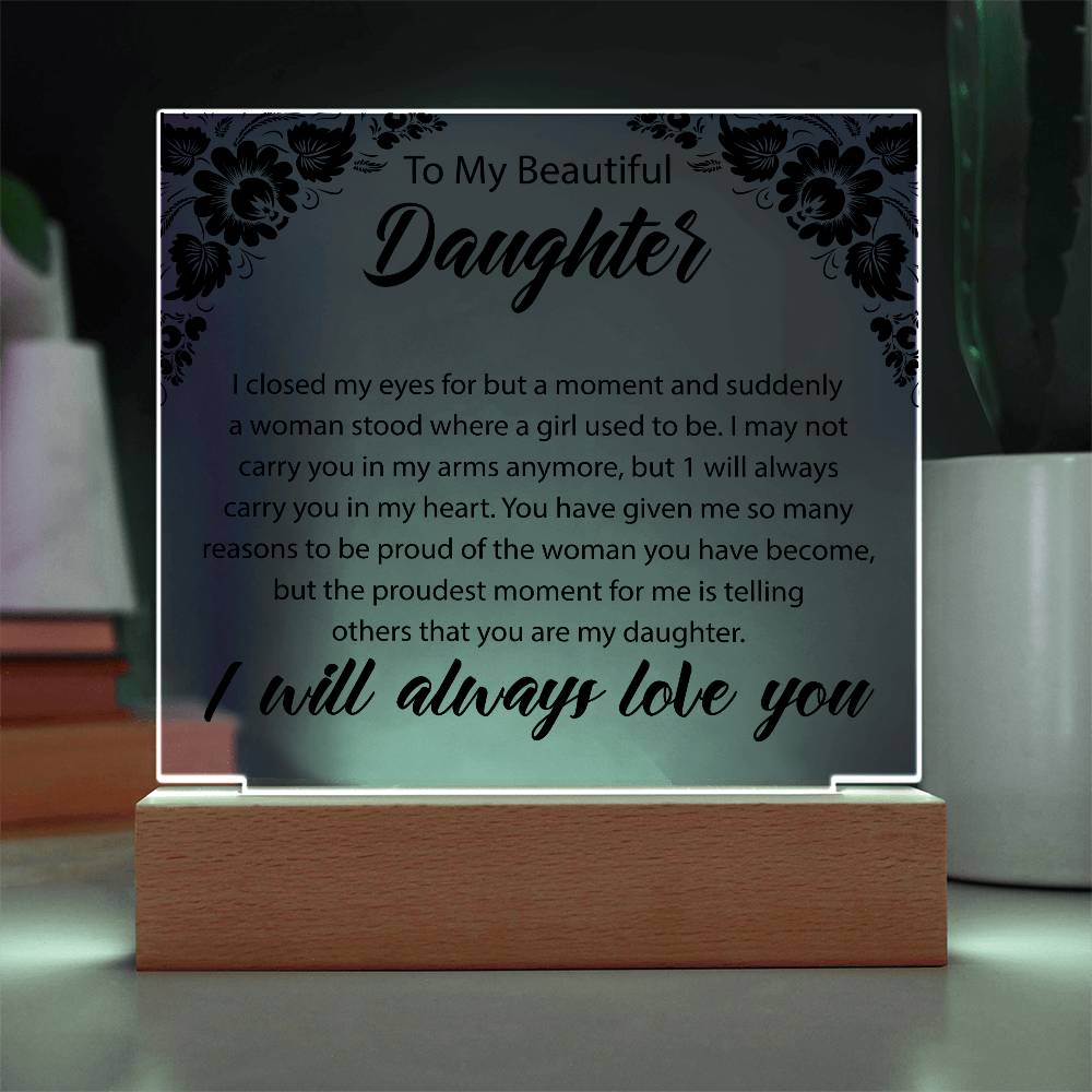 To My Beautiful Daughter | Printed Square Acrylic Plaque